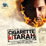 Cigarette Ki Tarah (2012) Mp3 Songs